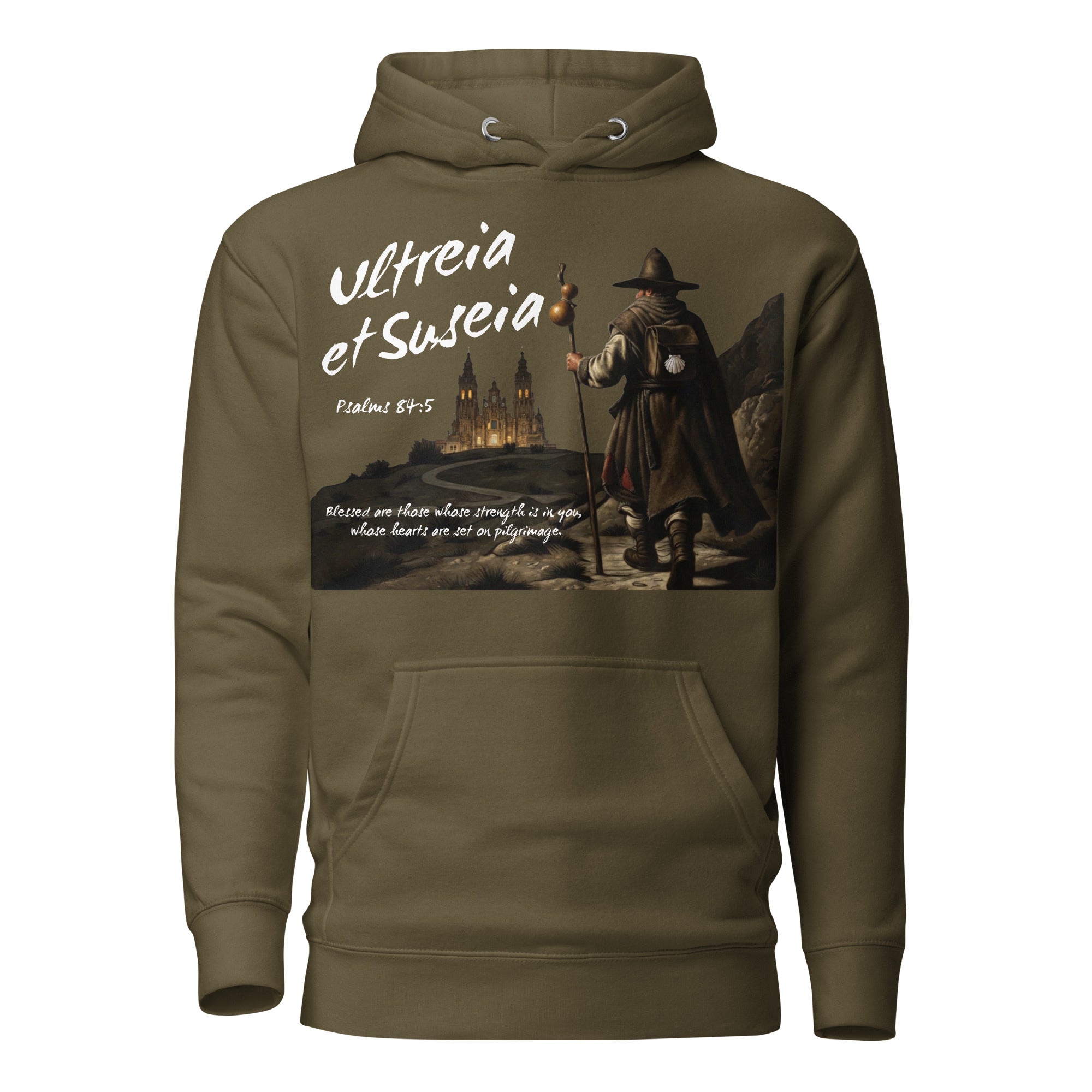 Ultreia et Suseia Psalm 84:5 Camino de Santiago pilgrim arrival hoodie in Military Green — faith gift